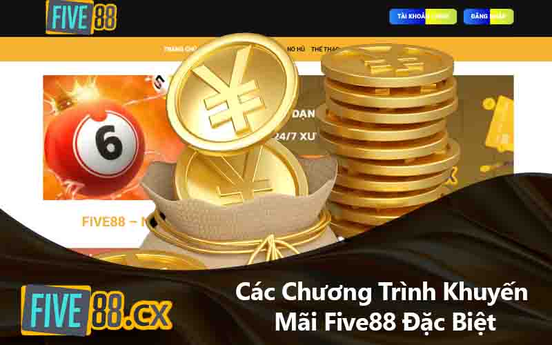 Các Chương Trình Khuyến Mãi Five88 Đặc Biệt