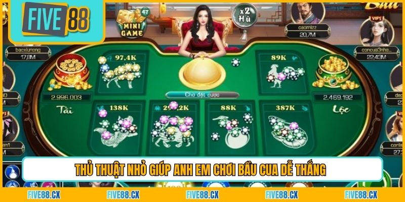 Thủ thuật nhỏ giúp anh em chơi bầu cua dễ thắng