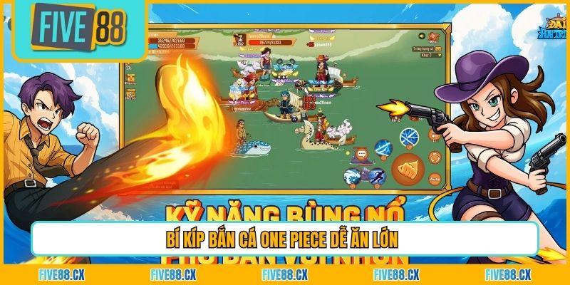 Bí kíp bắn cá One Piece dễ ăn lớn